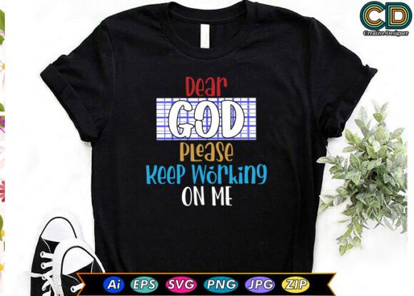 Dear God, Please Keep Working on Me Embroidery Design Review