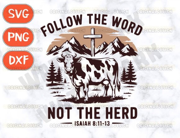 Follow the Word Not the Herd Svg Review: A Bold Statement for Faith-Inspired Projects