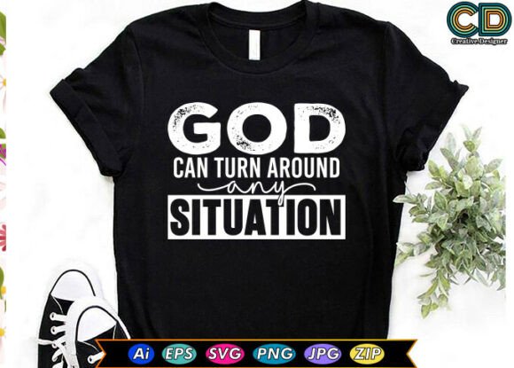 GOD CAN TURN A ROUND ANY SITUATION Embroidery Design Review