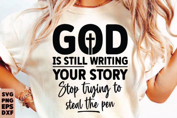 Women Faith Shirt Svg Png, God is Still