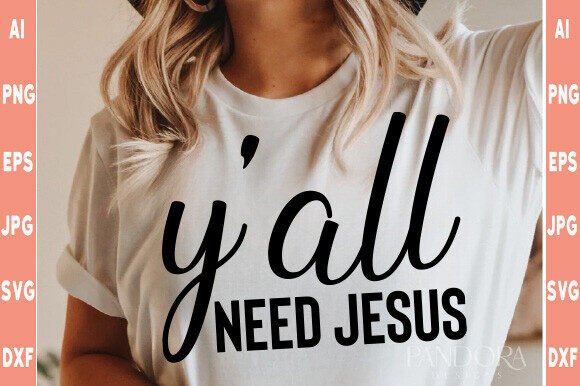 Y All Need Jesus Svg: A Faith-Fueled Embroidery Design Review